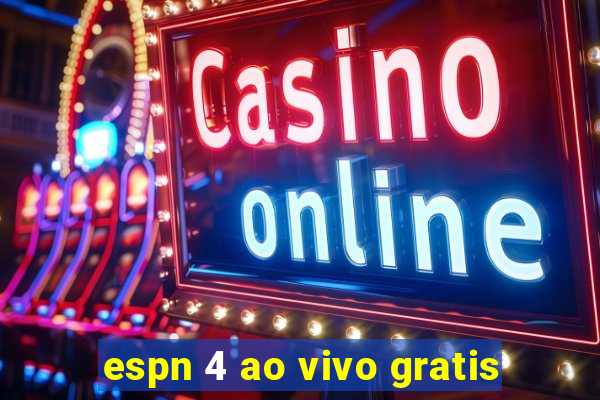 espn 4 ao vivo gratis